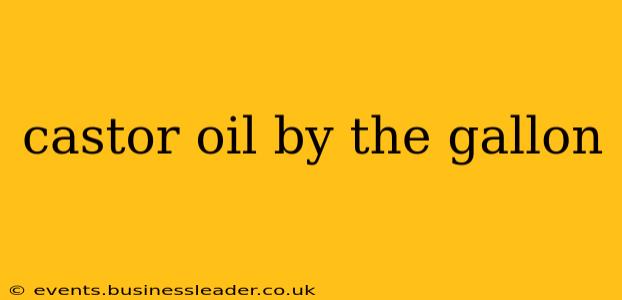 castor oil by the gallon