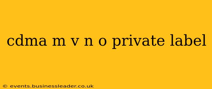 cdma m v n o private label