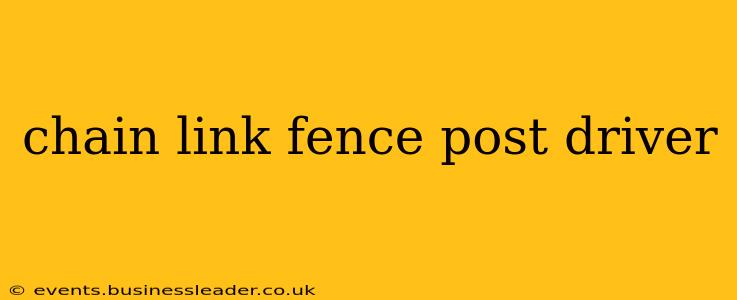 chain link fence post driver