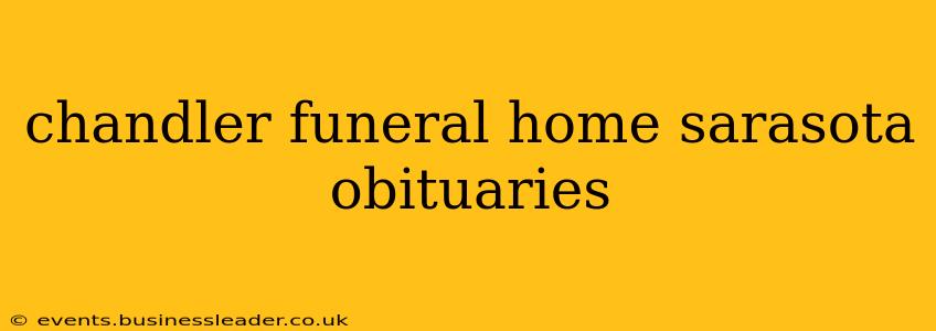 chandler funeral home sarasota obituaries