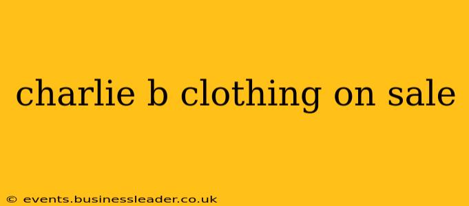 charlie b clothing on sale