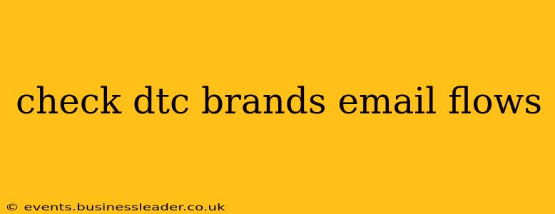 check dtc brands email flows