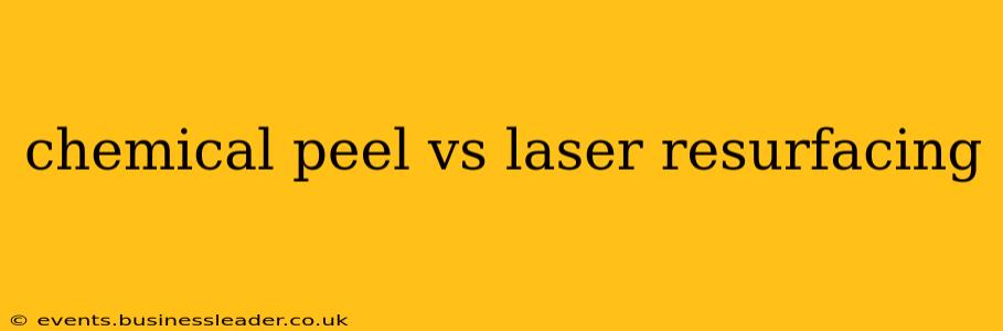 chemical peel vs laser resurfacing