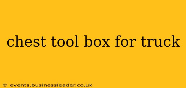 chest tool box for truck