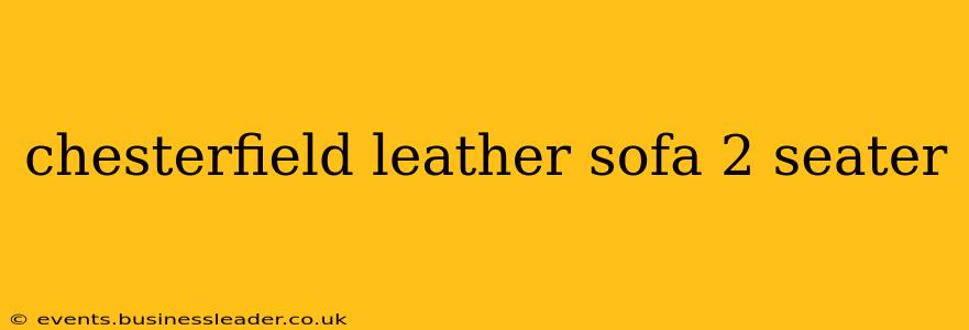 chesterfield leather sofa 2 seater