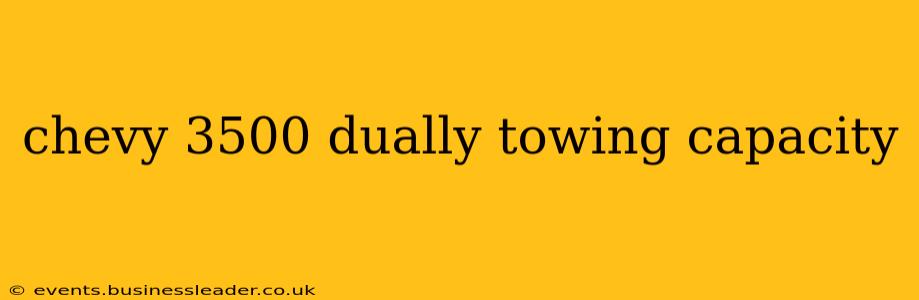 chevy 3500 dually towing capacity