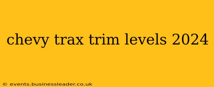 chevy trax trim levels 2024