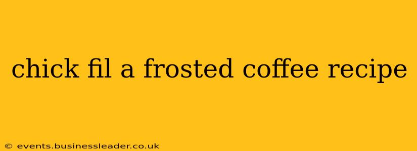 chick fil a frosted coffee recipe