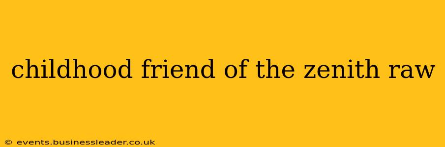 childhood friend of the zenith raw