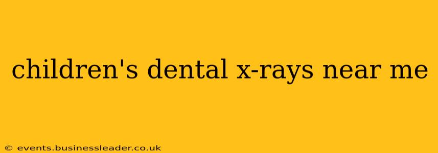 children's dental x-rays near me