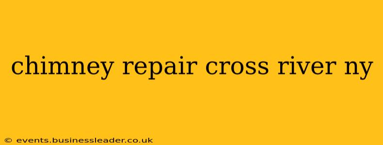 chimney repair cross river ny