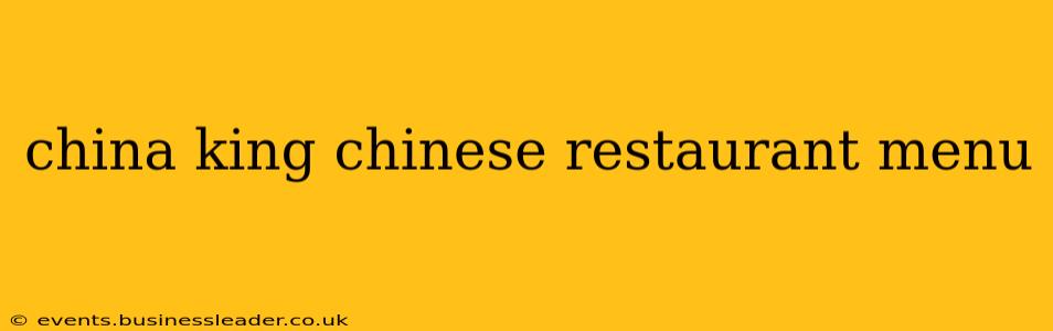 china king chinese restaurant menu