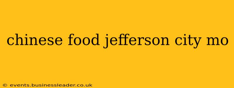 chinese food jefferson city mo