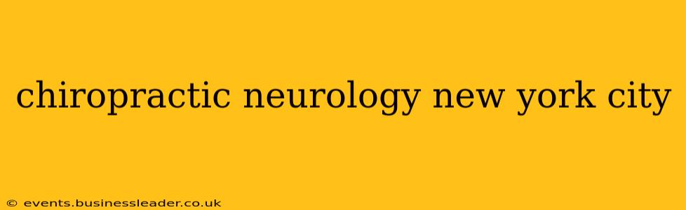 chiropractic neurology new york city