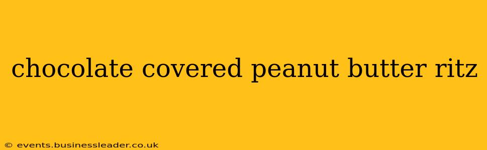chocolate covered peanut butter ritz