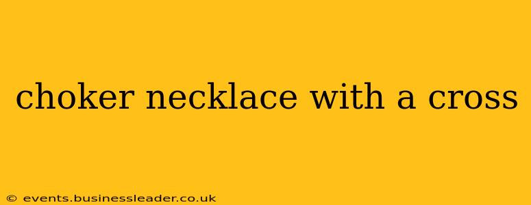 choker necklace with a cross
