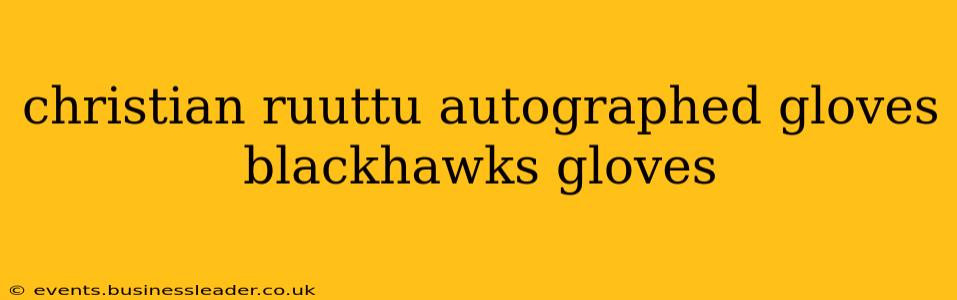 christian ruuttu autographed gloves blackhawks gloves