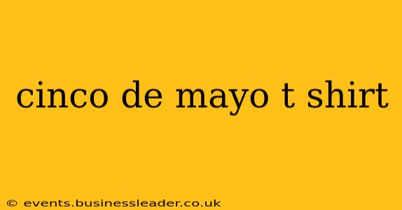 cinco de mayo t shirt