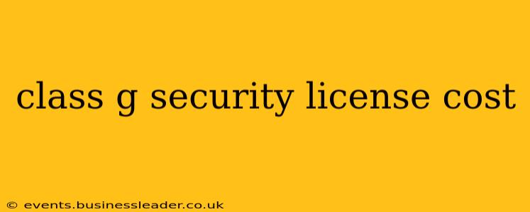 class g security license cost