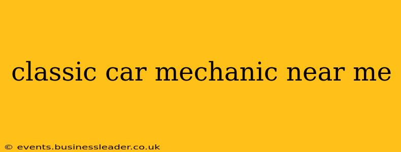 classic car mechanic near me