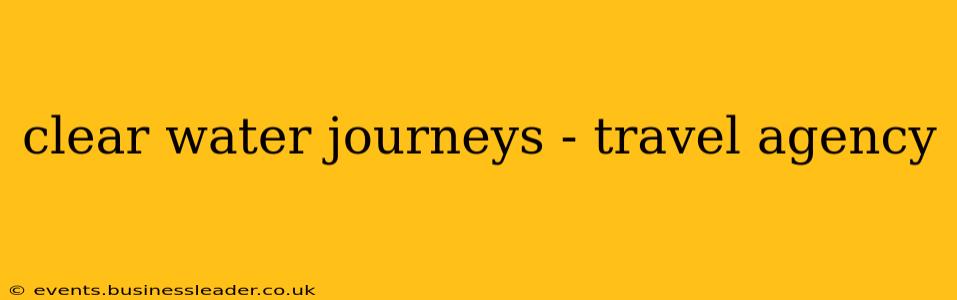 clear water journeys - travel agency