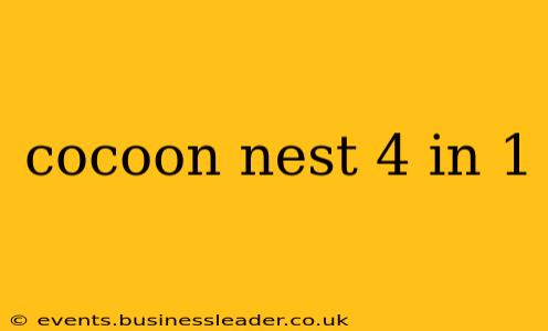 cocoon nest 4 in 1