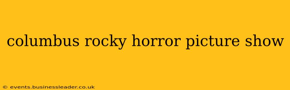 columbus rocky horror picture show
