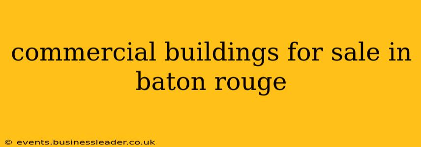 commercial buildings for sale in baton rouge