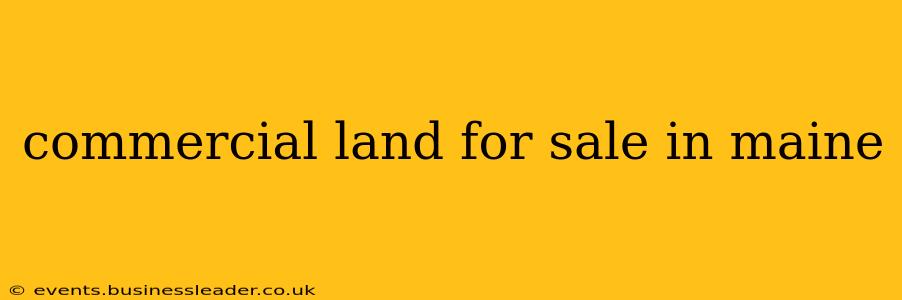 commercial land for sale in maine