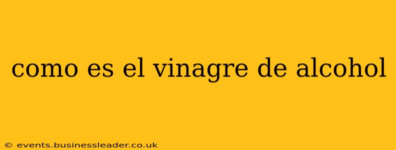 como es el vinagre de alcohol