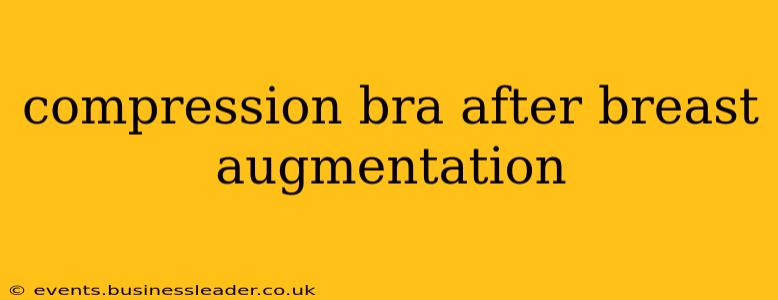 compression bra after breast augmentation