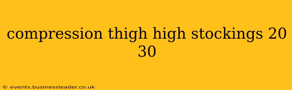 compression thigh high stockings 20 30