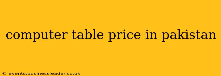 computer table price in pakistan