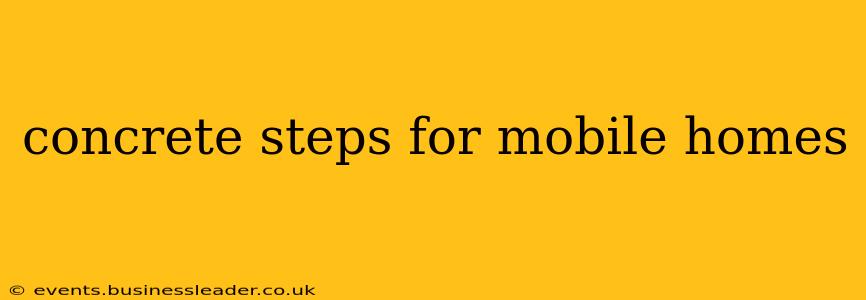 concrete steps for mobile homes