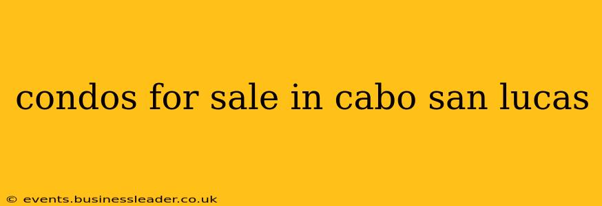 condos for sale in cabo san lucas