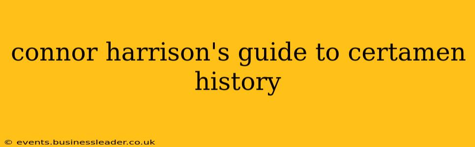 connor harrison's guide to certamen history
