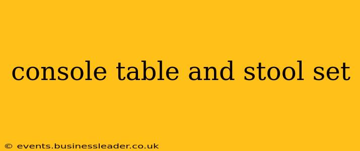 console table and stool set