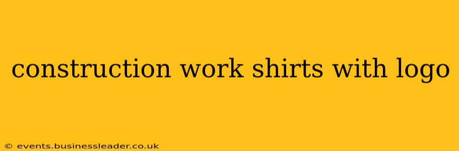 construction work shirts with logo