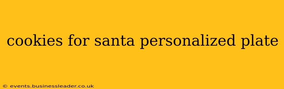 cookies for santa personalized plate