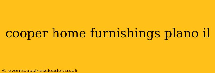 cooper home furnishings plano il