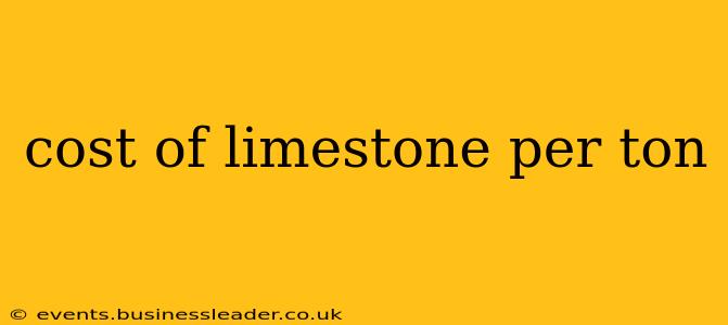 cost of limestone per ton