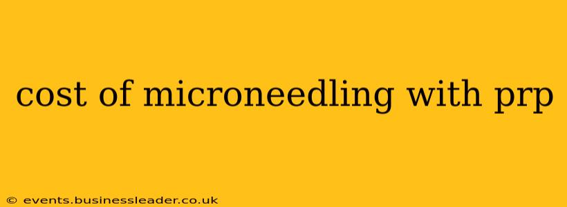 cost of microneedling with prp