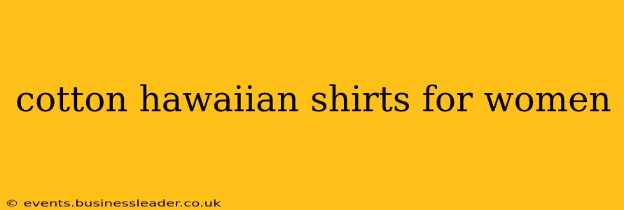 cotton hawaiian shirts for women