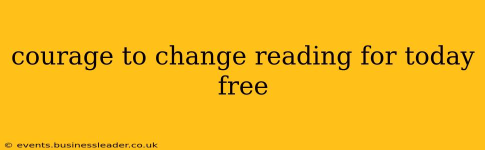 courage to change reading for today free
