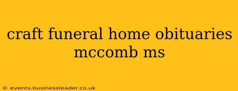 craft funeral home obituaries mccomb ms
