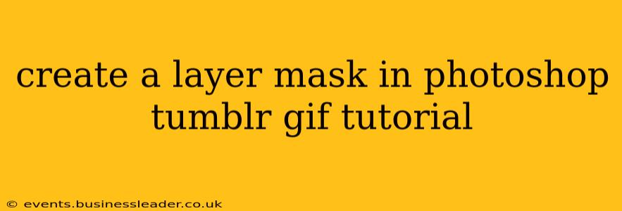 create a layer mask in photoshop tumblr gif tutorial