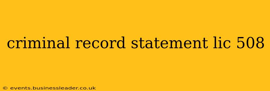 criminal record statement lic 508