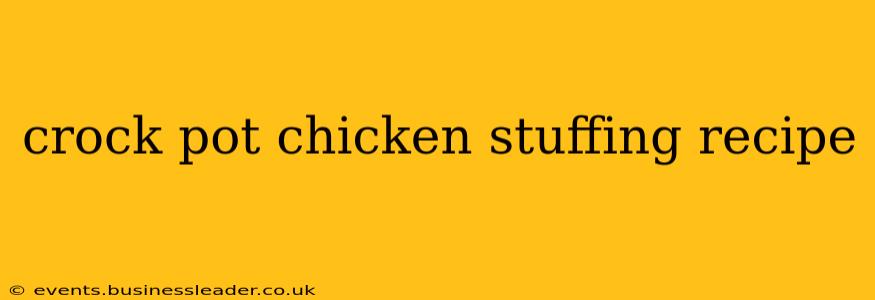 crock pot chicken stuffing recipe
