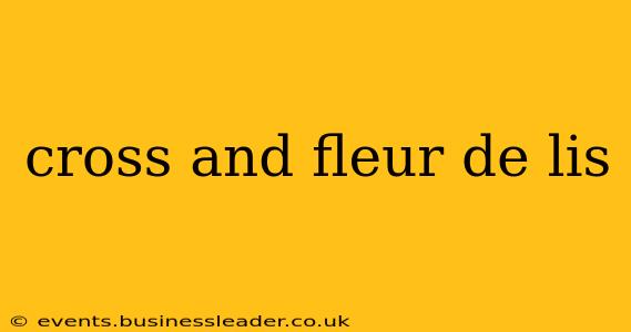 cross and fleur de lis