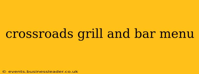crossroads grill and bar menu